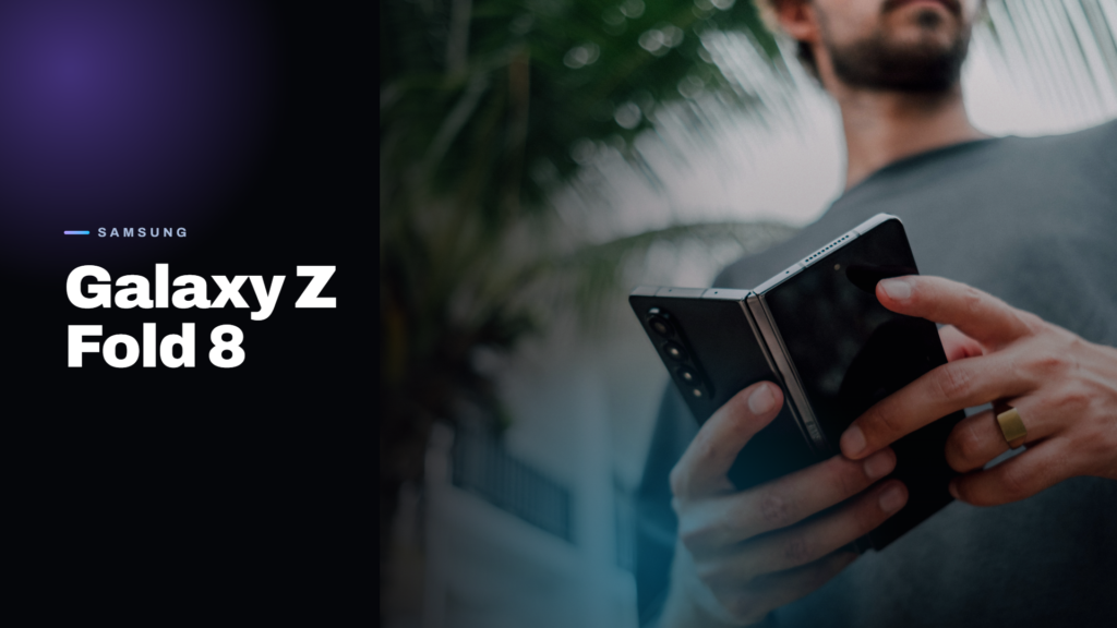 Samsung Galaxy Z Fold 8 et Z Fold Ultra : le pliable passe à la vitesse supérieure